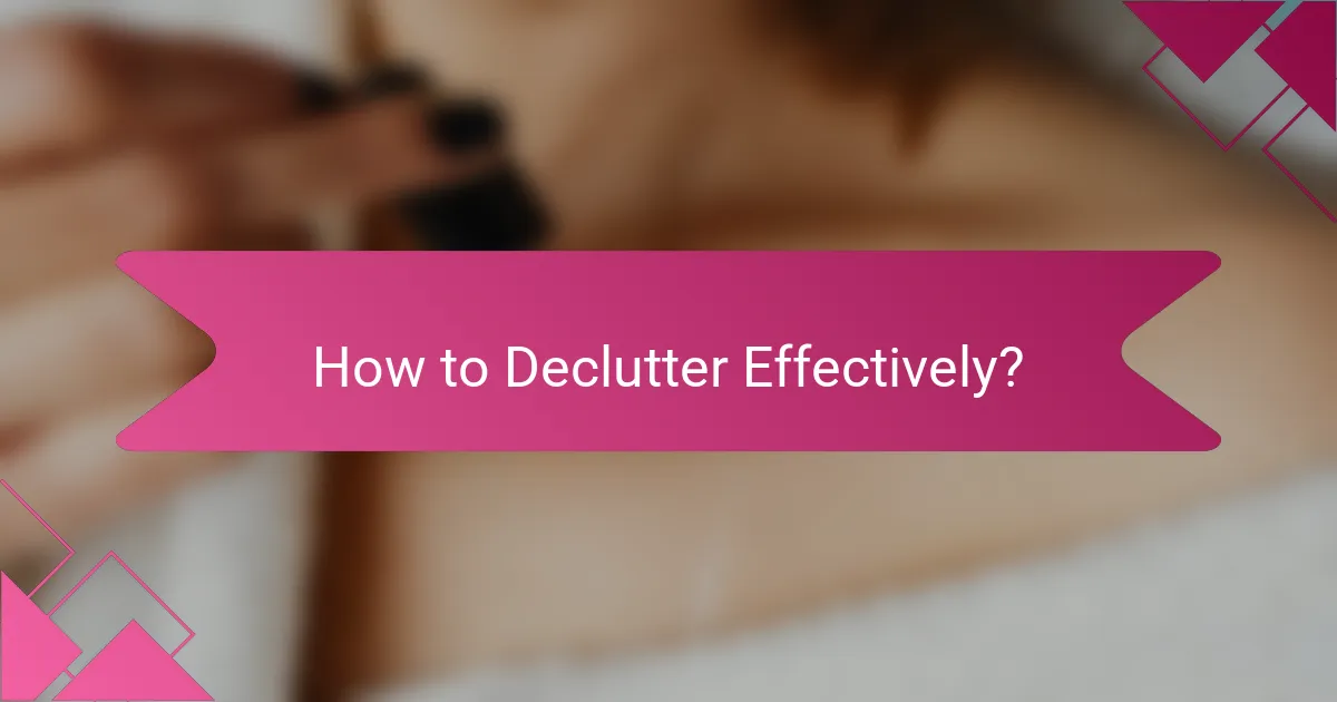 How to Declutter Effectively?