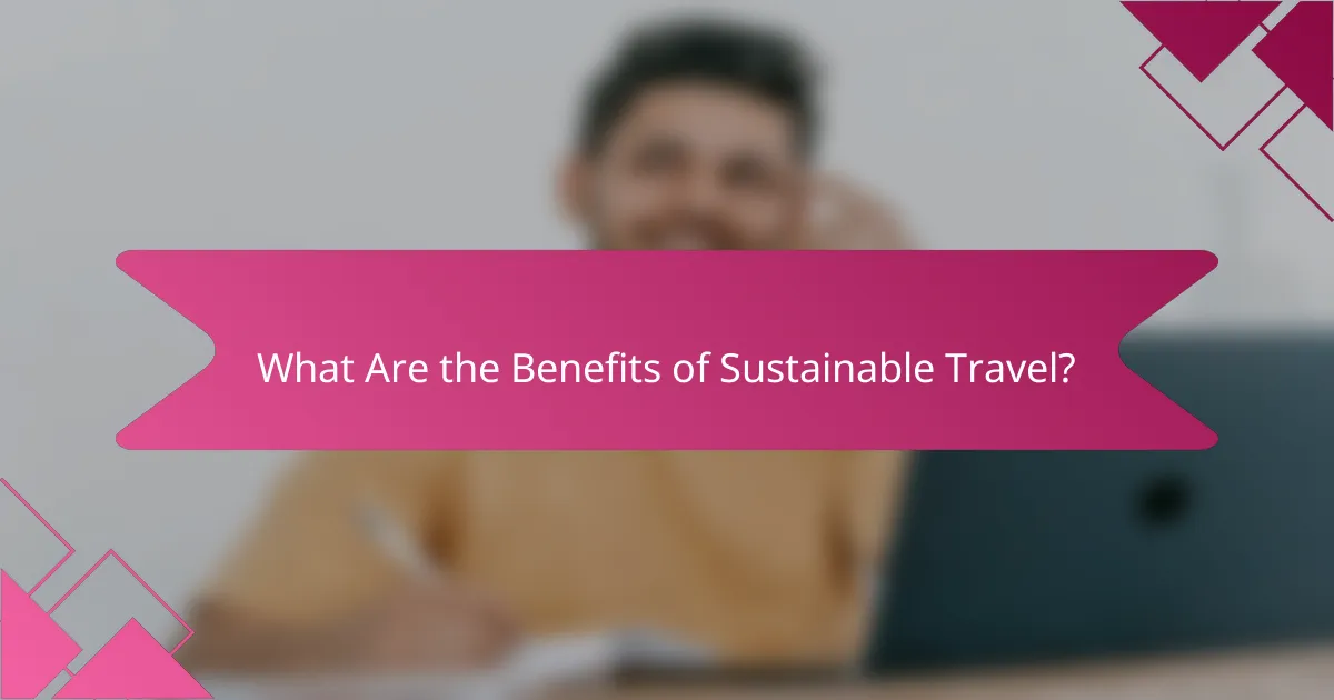 What Are the Benefits of Sustainable Travel?